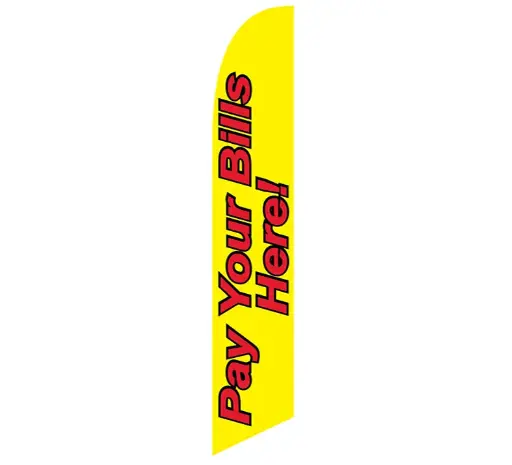 Pay Your Bills Here! Banner Flag